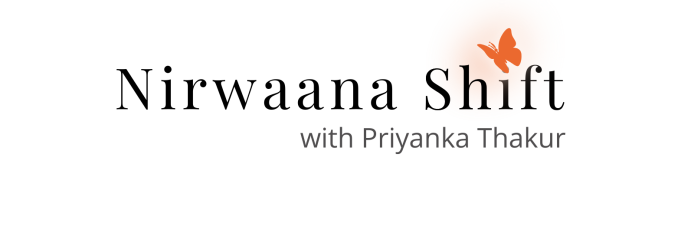 Nirwaana Shift With Priyanka